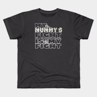 My Mummies Fight With Parkinsons Disease Is My Fight Kids T-Shirt